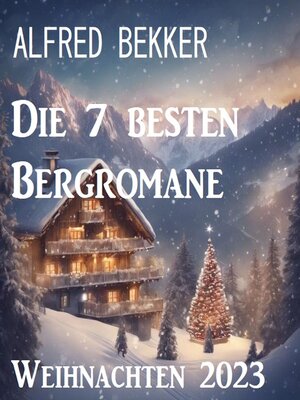 cover image of Die 7 besten Bergromane Weihnachten 2023